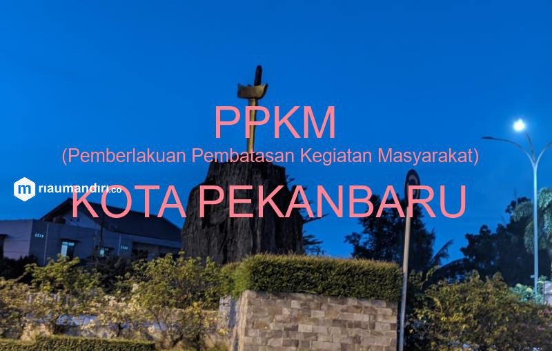 Riau Perpanjang PPKM Skala Mikro